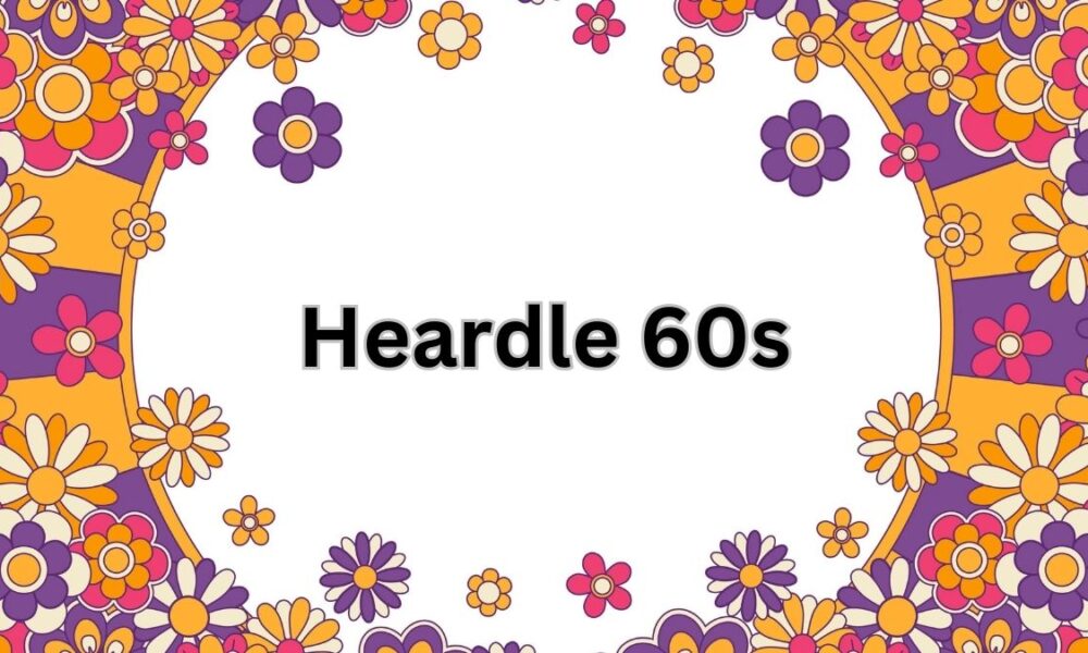 Heardle 60s