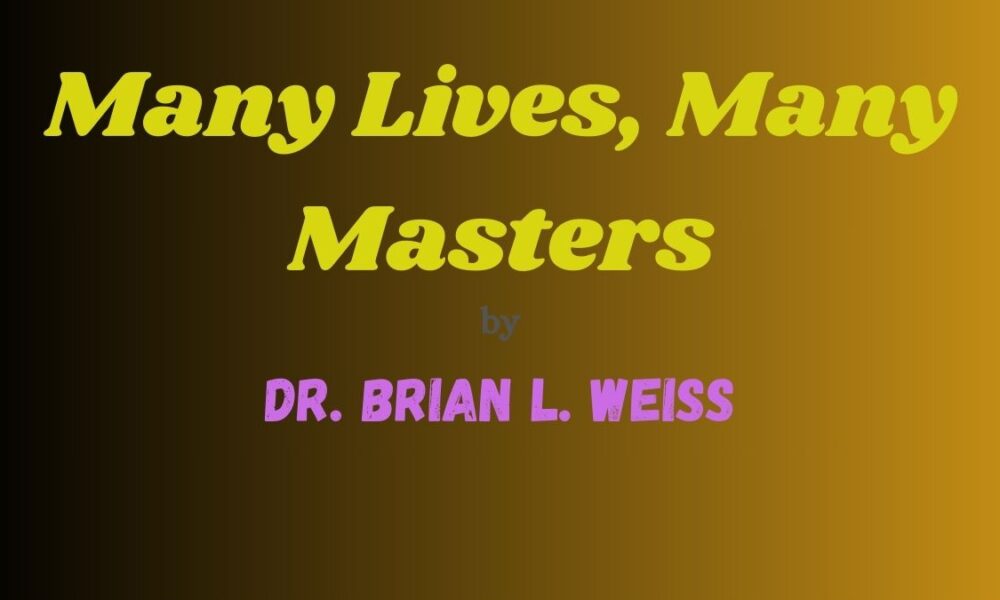 Many Lives, Many Masters