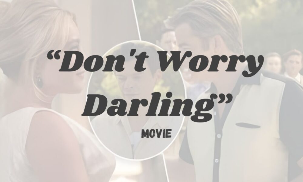 "Don't Worry Darling"