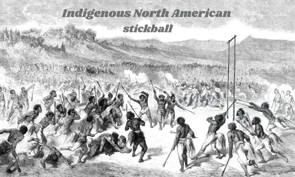 Indigenous North American Stickball