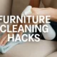 Furniture Cleaning Hacks